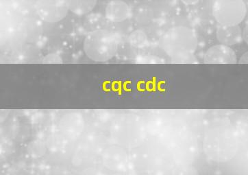 cqc cdc